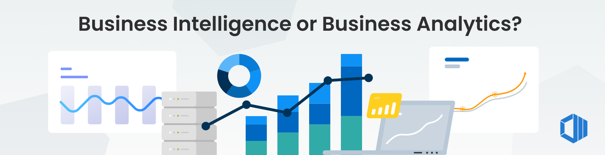 banner - Business Intelligence or Business Analytics