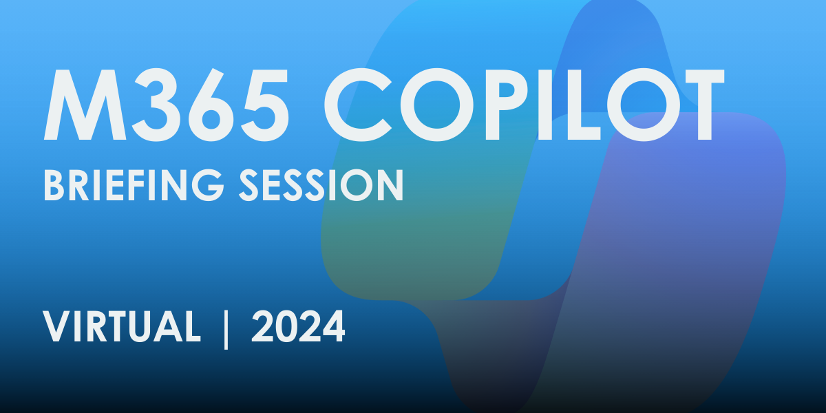 Copilot Virtual Briefing Session 2024