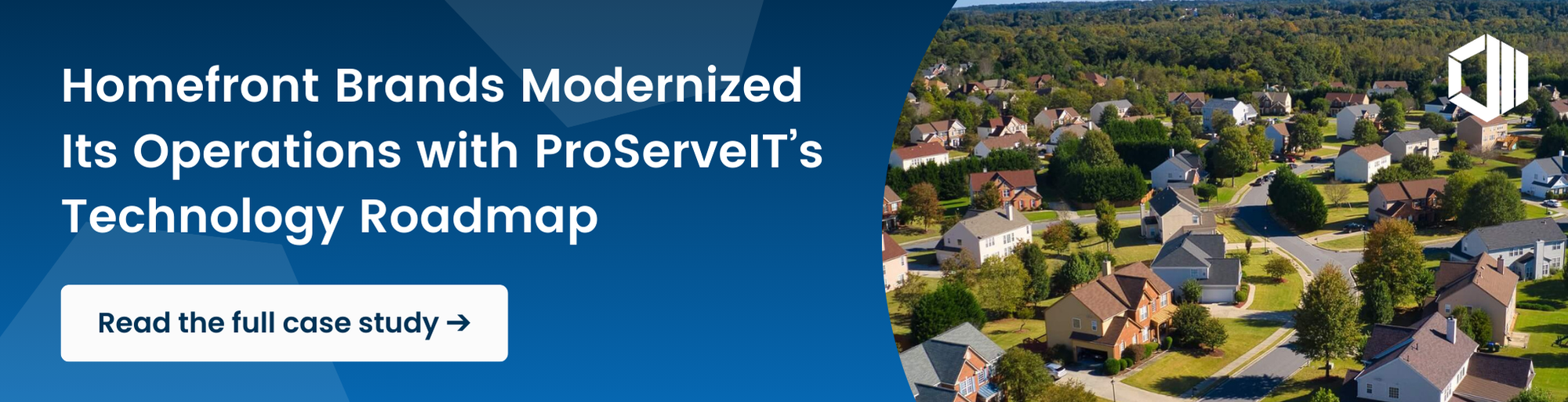 Homefront Brands Modernized Its Operations with ProServeIT’s Technology Roadmap