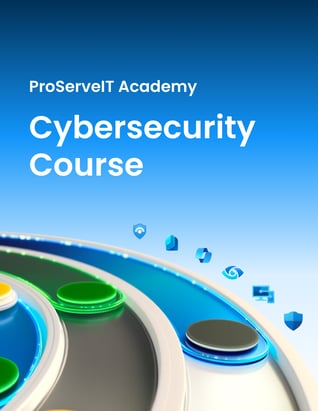 ProServeIT Academy - Cybersecurity Course Resource