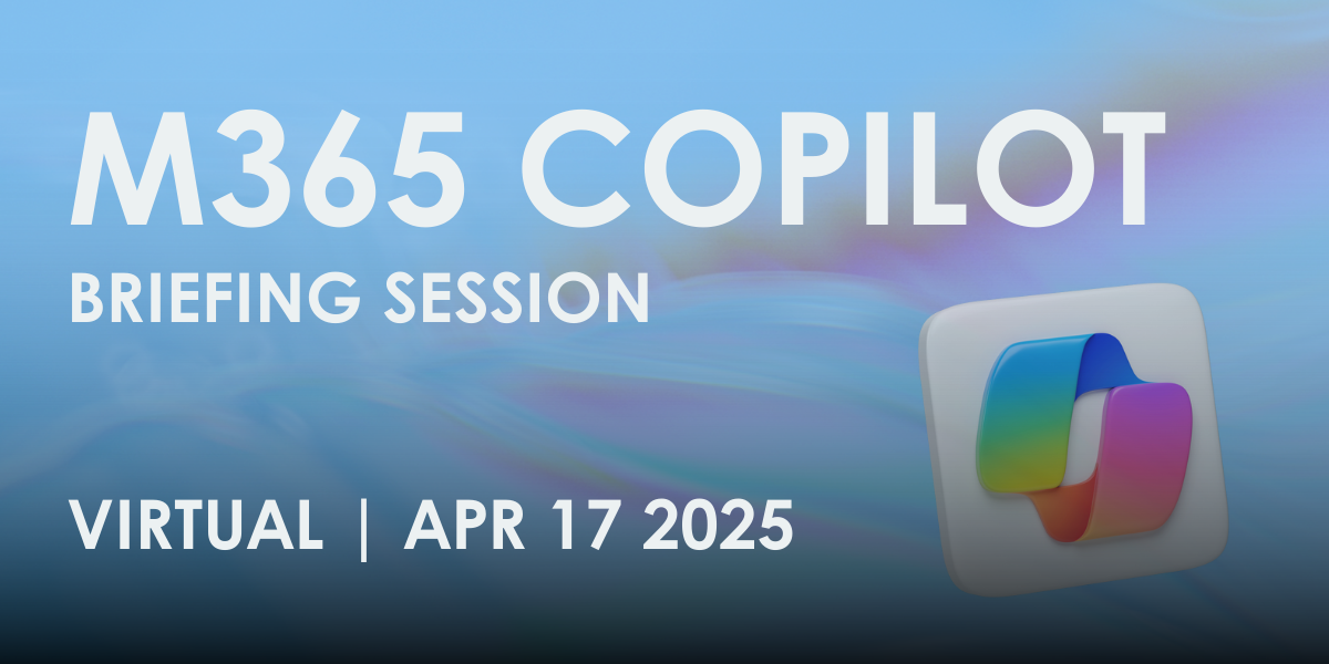 Virtual Copilot Briefing Session April 2025